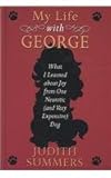 My life with George : what I learned about joy from one neurotic (and very expensive) dog