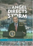 Angel Directs the Storm: Apocalyptic Religion And American Empire