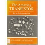 The Amazing Transistor; Key to the Computer Age