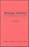 Stranger violence : a theoretical inquiry