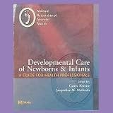 Developmental Care of Newborns & Infants