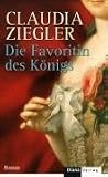 Die Favoritin des K&ouml;nigs - Claudia Ziegler