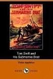Tom Swift and His Submarine Boat, or, under the Ocean for Sunken Treasure