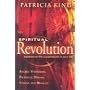 Spiritual Revolution: Experience the Supernatural in Your Life Through Angelic Visitations, Prophetic Dreams, and Miracles