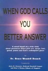 When God Calls You Better Answer!