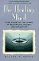 The Healing Mind: Your Guide to the Power of Meditation, Prayer, and Reflection