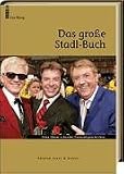 Das grosse Stadl-Buch. Eine Show schreibt Fernsehgeschichte