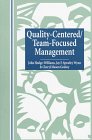 Quality-Centered/Team-Focused Management
