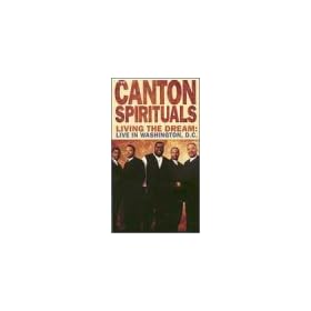 Canton Spirituals: Living the Dream-Live in Washington [VHS]