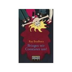 Bringen wir Constance um!