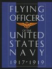 Flying Officers of the United States Navy 1917-1919: (Schiffer Military History Book)