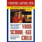 Your School-Age Child (Parent and Child Series)