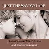 Just the Way You Are: 40 Soulful Classics for the Perfect Woman