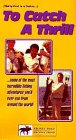 To Catch a Thrill [VHS]