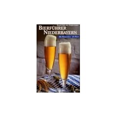 Bierf�hrer Niederbayern: Alle Brauereien, alle Biere