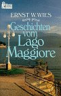 Geschichten vom Lago Maggiore. - Ernst W. Wies