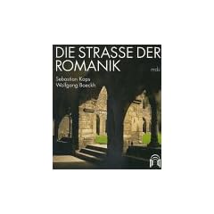 Die Stra�e der Romanik. Bilder aus Sachsen- Anhalt