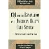 Cqi and the Renovation of an American Health Care System: A Culture Under Construction (Asq Health Care Series)