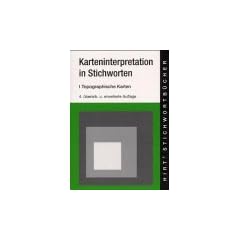 Hirts Stichwortb�cher, Karteninterpretation in Stichworten: Geographische Interpretation topographischer Karten