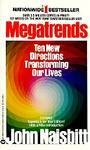 Megatrends: Ten New Directions Transforming Our Lives