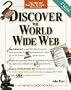 Discover the World Wide Web (Six-Point Discover Advantage)