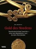 Gold des Nordens: Skandinavische Schätze - von der Bronzezeit bis zu den Wikingern