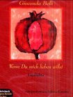 Wenn du mich lieben willst, 1 Cassette - Gioconda Belli, Juliane Kosarev, Jorge Cardoso