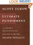 Ultimate Punishment: A Lawyer's Reflections On Dealing With The Death Penalty