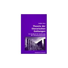 Theorie der literarischen Gattungen: Ein Handbuch f�r Studierende der Literaturwissenschaft