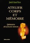Atelier corps et m�moire : Optimisation de la fonction m�moire