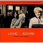Love and Adore