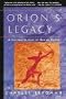 Orion's Legacy: A Cultural History of Man as Hunter