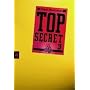 Top Secret 03. Der Ausbruch