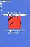 Was ist Wahrheit?: Eine philosophische Einfuehrung