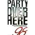 Party Over Here