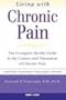 Living with Chronic Pain: The Complete Health Guide to the Causes and Treatment of Chronic Pain