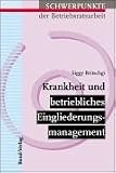 Krankheit und betriebliches Eingliederungsmanagement.