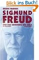 Sigmund Freud und das Geheimnis der Seele. Die Biographie
