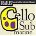 Cello Submarine: Beatles Classics by the 12 Cellists of the Berlin Philharmonic