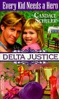 Every Kid Needs A Hero  (Delta Justice)