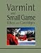 Book Varmint and Small Game Rifles and Cartridges
