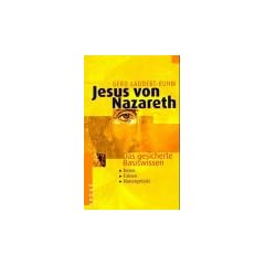 Jesus von Nazareth. Das gesicherte Basiswissen. Daten, Fakten, Hintergr�nde
