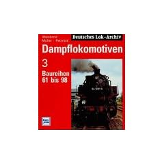 Dampflokomotiven, Bd.3, Baureihen 61 bis 98