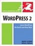 WordPress 2 (Visual QuickStart Guide) WordPress 2 (Visual QuickStart Guide)