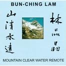 Bun-Ching Lam: Mountain Clear Water Remote by  Walter Gray, Bun-Ching Lam, Paul Taub, Matthew Kocmieroski, and Bun-Ching Lam 