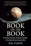 The Book on the Book: A Landmark Inquiry Into Which Strategies in the Modern Game Actually Work