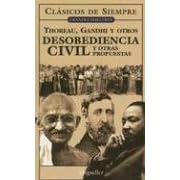 Desobediencia Civil Y Otras Propuestas (Clasicos De Siempre) (Spanish Edition)