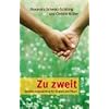 Zu zweit: Beziehungscoaching f�r Singles und Paare