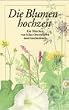 Die Blumenhochzeit: Ein M�rchen (insel taschenbuch)