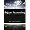 Fluglotsen Testvorbereitung; Band 1 Deutsche Flugsicherung: Aufbau und ausgew�hlte Elemente